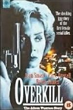 Watch Overkill: The Aileen Wuornos Story M4uhd
