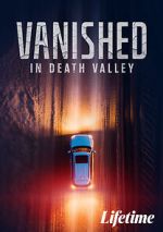 Watch Vanished in Death Valley M4uhd