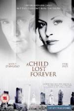 Watch A Child Lost Forever The Jerry Sherwood Story M4uhd