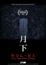 Watch Wol-ha: Very Bad Moon Rising M4uhd