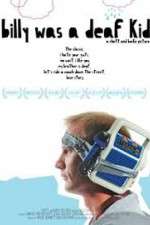 Watch Billy Was a Deaf Kid M4uhd