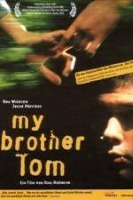 Watch My Brother Tom M4uhd