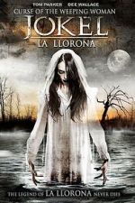 Watch Curse of the Weeping Woman: J-ok\'el M4uhd