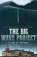 Watch The Big Wave Project M4uhd