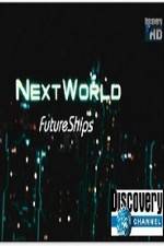 Watch Discovery Channel Next World Future Ships M4uhd