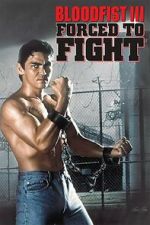 Watch Bloodfist III: Forced to Fight M4uhd