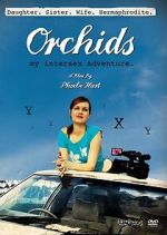 Watch Orchids: My Intersex Adventure M4uhd