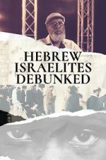 Watch Hebrew Israelites Debunked M4uhd