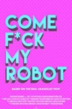 Watch Come F*ck My Robot M4uhd
