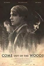 Watch Come Out of the Woods M4uhd