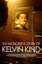 Watch The Wonderful Story of Kelvin Kind M4uhd
