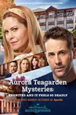 Watch Aurora Teagarden Mysteries: Reunited and it Feels So Deadly M4uhd