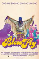 Watch The Weird World of Blowfly M4uhd