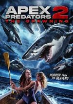 Watch Apex Predators 2: The Spawning M4uhd