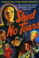 Watch Shed No Tears M4uhd