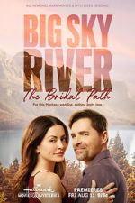 Watch Big Sky River: The Bridal Path M4uhd