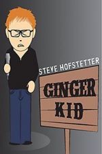 Watch Steve Hofstetter: Ginger Kid M4uhd