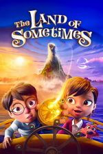 Watch The Land of Sometimes M4uhd