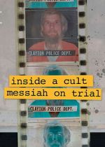 Watch Inside A Cult: Messiah on Trial M4uhd