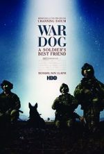 Watch War Dog: A Soldier\'s Best Friend M4uhd