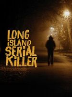 Watch A&E Presents: The Long Island Serial Killer M4uhd