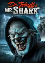 Watch Dr. Jekyll and Mr. Shark M4uhd