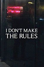 Watch I Dont Make the Rules M4uhd