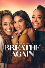Watch Toni Braxton’s Breathe Again M4uhd