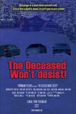 Watch The Deceased Won\'t Desist! M4uhd