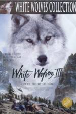 Watch White Wolves III Cry of the White Wolf M4uhd