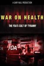 Watch War on Health FDAs Cult of Tyranny M4uhd
