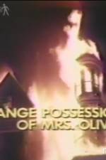 Watch The Strange Possession of Mrs Oliver M4uhd