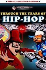 Watch Through the Years of Hip Hop, Vol. 1: Graffiti M4uhd