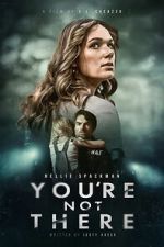Watch You\'re Not There M4uhd