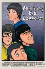 Watch Remembering Erik Lowhouse M4uhd
