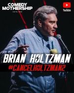 Watch Brian Holtzman at the Comedy Mothership #Cancelholtzman2 (TV Special 2024) M4uhd