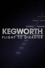 Watch Kegworth: Flight to Disaster M4uhd