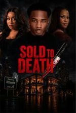 Watch Sold to Death M4uhd