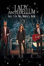 Watch Lady Antebellum Live: On This Winter's Night (2013) M4uhd