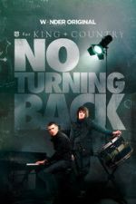 Watch for KING + COUNTRY: NO TURNING BACK M4uhd