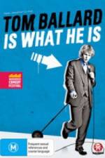 Watch Tom Ballard Is What He Is M4uhd