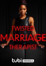 Watch Twisted Marriage Therapist M4uhd