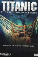 Watch Titanic: The Investigation Begins M4uhd
