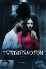 Watch Twisted Devotion M4uhd