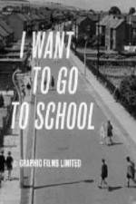 Watch I Want to Go to School M4uhd
