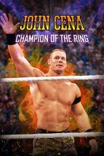 Watch John Cena: Champion of the Ring M4uhd