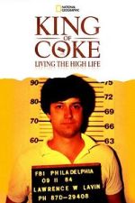 Watch King Of Coke: Living The High Life M4uhd