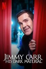 Watch Jimmy Carr: His Dark Material (TV Special 2021) M4uhd