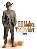 Watch Bill Maher: The Decider M4uhd