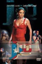 Watch Jennifer Lopez - Let's Get Loud M4uhd